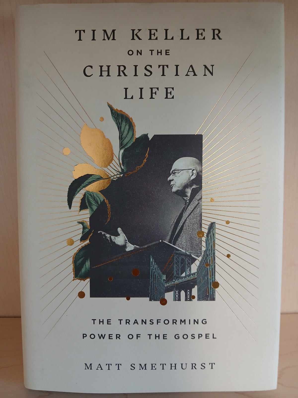 Tim Keller on the Christian Life: The Transforming Power of the Gospel