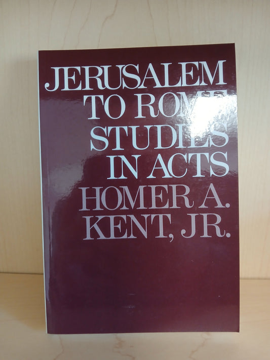 Jerusalem To Rome: Studies in the Book of Acts