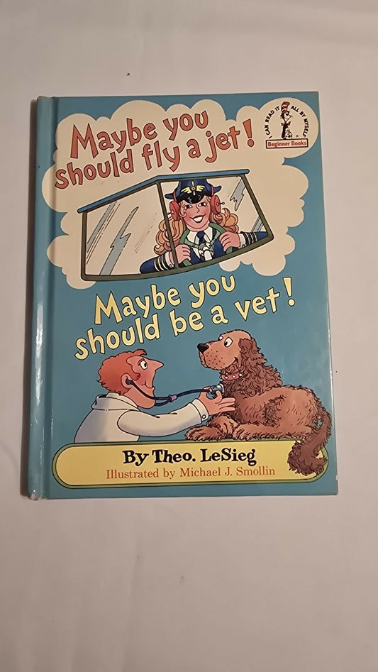 Maybe You Should Fly a Jet...Theo. LeSieg (Dr. Seuss) 1st edition