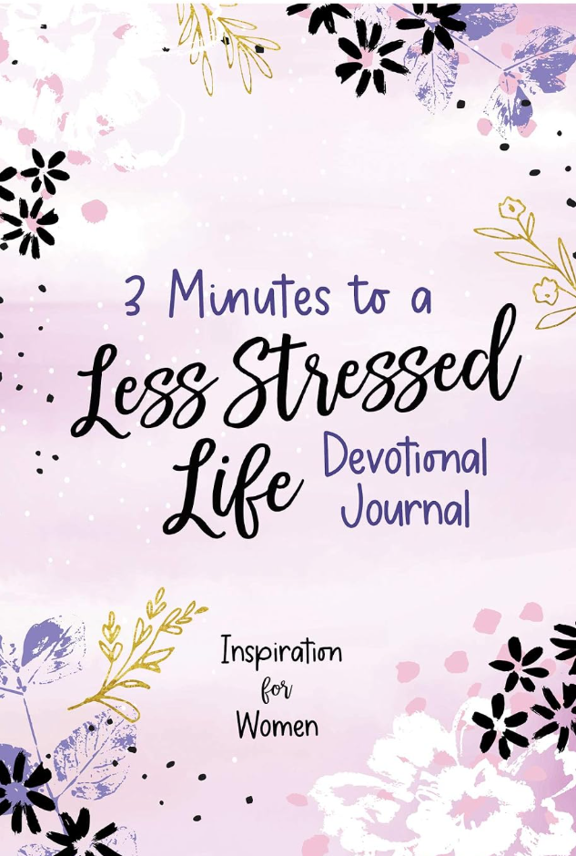 3 Minutes to a Less Stressed Life Devotional